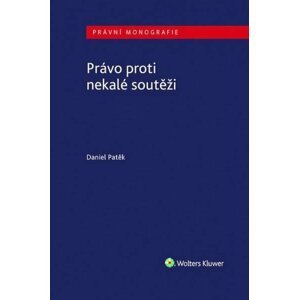 Právo proti nekalé soutěži - Daniel Patěk