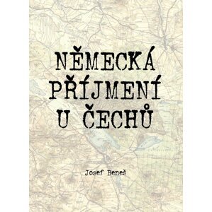 Německá příjmení u Čechů - Josef Beneš