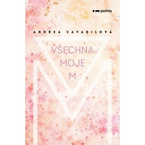 Všechna moje M - Andrea Zavadilová