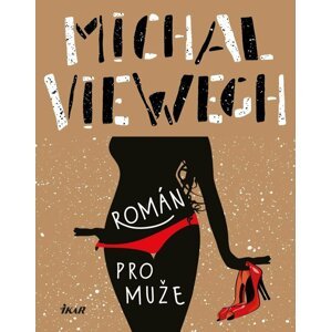 Román pro muže - Michal Viewegh