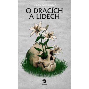 O dracích a lidech - Tereza Kadečková