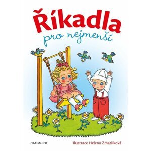 Říkadla pro nejmenší  - Helena Zmatlíková - autorů kolektiv