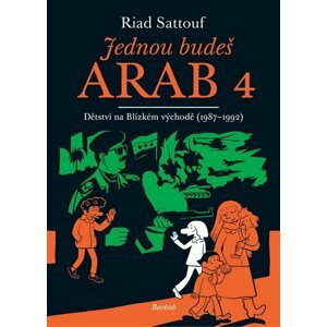 Jednou budeš Arab 4 - Dětství na Blízkém východě (1987-1992) - Riad Sattouf