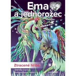 Ema a jednorožec - Ztracené hříbě - Oldřiška Ciprová