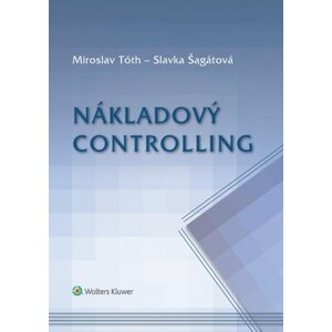 Nákladový controlling - Miroslav Tóth; Slavka Šagátová