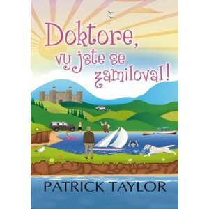 Doktore, vy jste se zamiloval! - Patrick Taylor