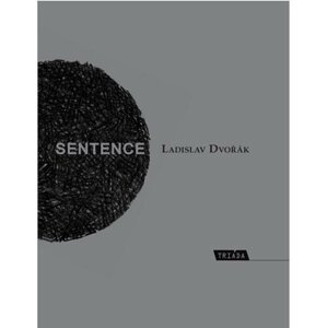 Sentence - Ad chronos a kairos - Ladislav Dvořák