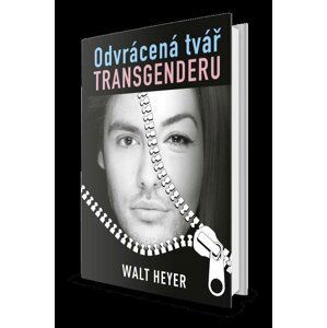 Odvrácená tvář transgenderu - Walt Heyer