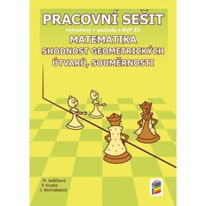 Matematika - Shodnost geometrických útvarů, souměrnosti (PS), 2.  vydání - Michaela Jedličková; Peter Krupka; Jana Nechvátalová