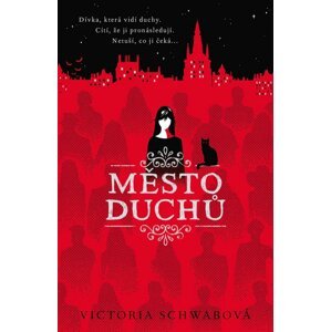 Město duchů (Cassidy Blake 1) - Victoria Schwab