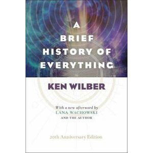 A Brief History Of Everything - Ken Wilber