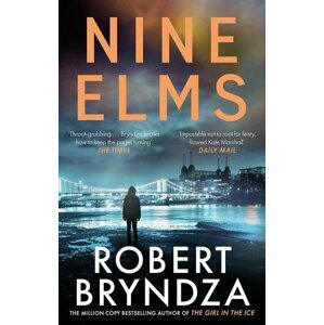 Nine Elms : The thrilling first book in a brand-new, electrifying crime series - Robert Bryndza