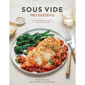 ANAG Sous vide pro každého – 60 osvědčených receptů na jídla pro každý den - Lisa Q. Fetterman