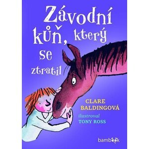 Závodní kůň, který se ztratil - Clare Baldingová