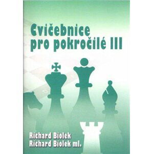 Cvičebnice pro pokročilé III - Biolek Richard st.