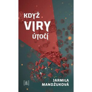 Když viry útočí - Jarmila Mandžuková