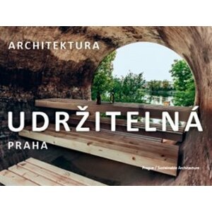 Praha / Udržitelná architektura - Dan Merta