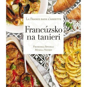 Francúzsko na tanieri - Francesca Spinelli; Mykola Nevrev