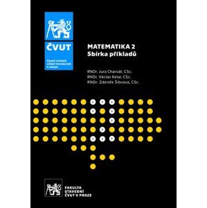 MATEMATIKA 2. Sbírka příkladů - Jura Charvát