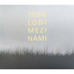 Mezi námi - CD - lodi Tiché