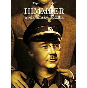 Himmler a jeho finský buddha - Tapio Tamminen