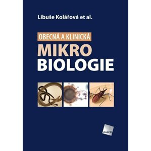 Obecná a klinická mikrobiologie - Libuše Kolářová