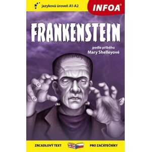 Frankenstein - Zrcadlová četba (A1-A2) - Mary Wollstonecraft Shelley