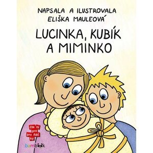 Lucinka, Kubík a miminko - Eliška Mauleová