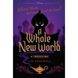 A Whole New World : A Twisted Tale - Liz Braswell