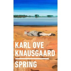 Spring - Karl Ove Knausgaard