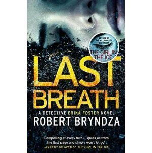 Last Breath : A gripping serial killer thriller that will have you hooked, 1.  vydání - Robert Bryndza