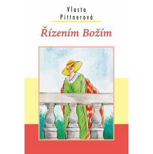 Řízením Božím - Vlasta Pittnerová