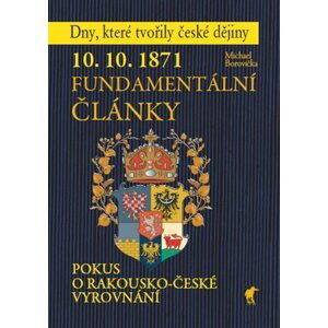 10. 10. 1871 - Fundamentální články - Michael Borovička