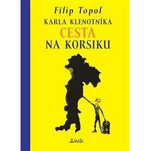 Karla Klenotníka cesta na Korsiku - Filip Topol