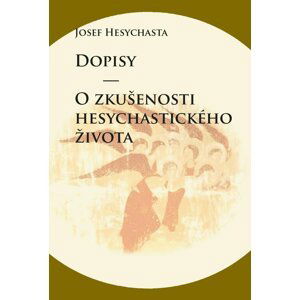 Dopisy - O zkušenosti hesychastického života - Josef Hesychasta