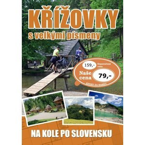 Křížovky s velkými písmeny - Na kole po Slovensku