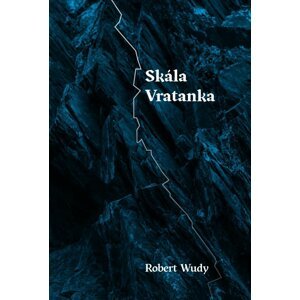 Skála Vratanka - Robert Wudy