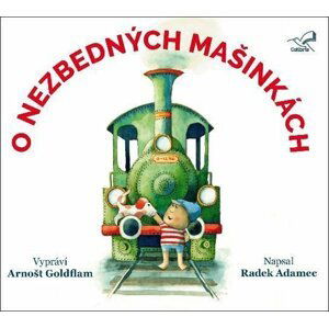 O nezbedných mašinkách - CDmp3 (Vypráví Arnošt Goldflam) - Radek Adamec