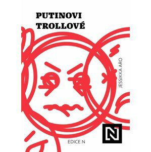 Putinovi trollové - Jessikka Aro