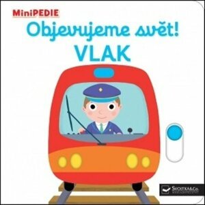 MiniPEDIE Objevujeme svět! Vlak - Nathalie Choux