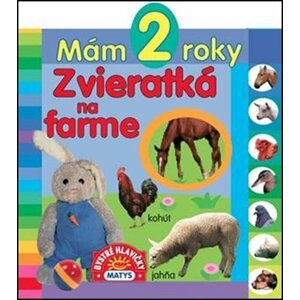 Mám 2 roky Zvieratká na farme