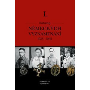 Katalog německých vyznamenání I. 1933-1945 - Charvát Marek Mgr.