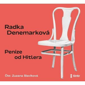 Peníze od Hitlera - audioknihovna - Radka Denemarková