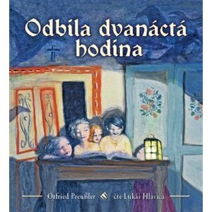 Odbila dvanáctá hodina - CDmp3 (Čte Lukáš Hlavica) - Otfried Preussler