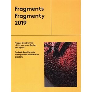 Fragmenty 2019 - Pražské Quadriennale scénografie a divadleního prostoru - autorů kolektiv