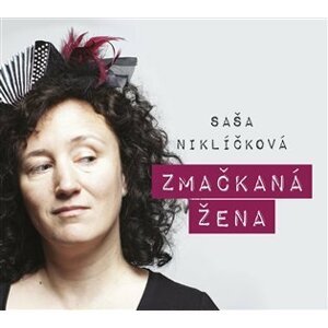 Zmačkaná žena - CD - Alexandra Niklíčková