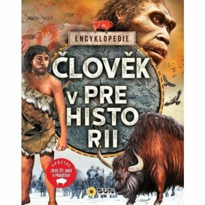 Encyklopedie -  Člověk v Prehistorii - Erica Carracedo