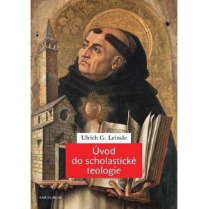 Úvod do scholastické teologie - Ulrich G. Leinsle