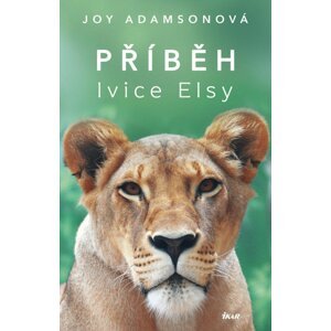 Příběh lvice Elsy - Joy Adamsonová