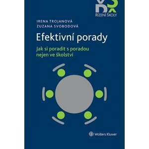 Efektivní porady - Jak si poradit s poradou nejen ve školství - Zuzana Svobodová